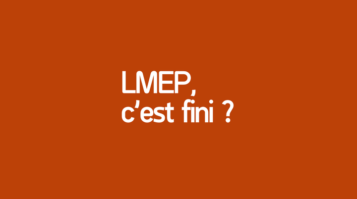 LMEP... c'est fini ?